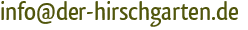 info@der-hirschgarten.de